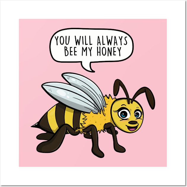 You will always bee my honey Wall Art by LEFD Designs